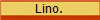 Lino.