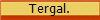 Tergal.
